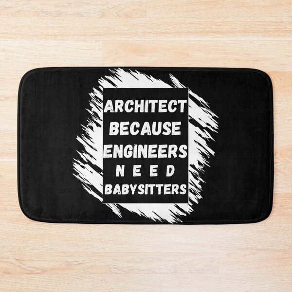 Item preview, Architect Because Engineers Need Babysitters designed and sold by mu-art.