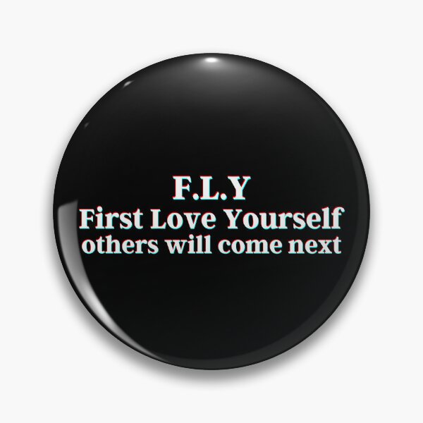 Item preview, F.L.Y First love yourself others will come next. designed and sold by PostiveText.