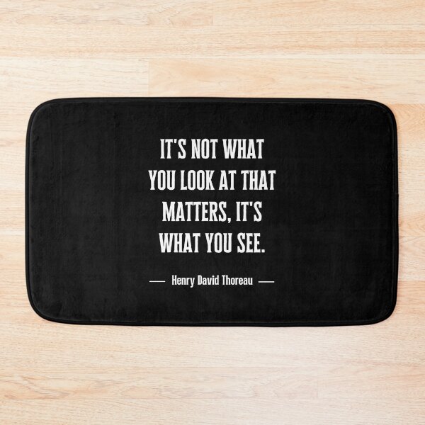 Item preview, It's not what you look at that matters, it's what you see. designed and sold by QuotesAreFun.