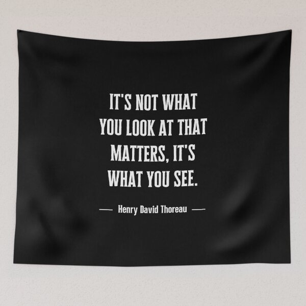Item preview, It's not what you look at that matters, it's what you see. designed and sold by QuotesAreFun.