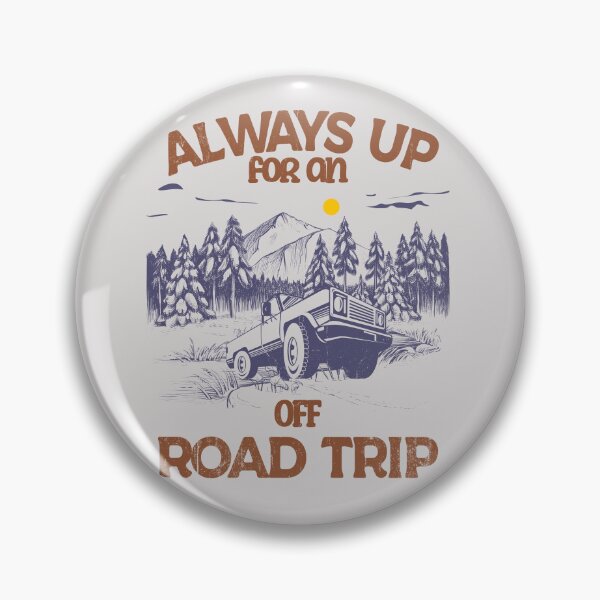 Item preview, Always up for an Off-Road Trip designed and sold by Blended Designs ⭐⭐⭐⭐⭐.