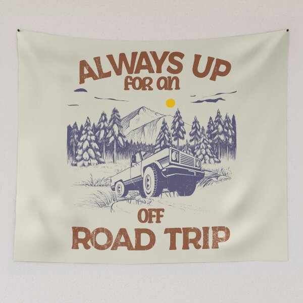 Item preview, Always up for an Off-Road Trip designed and sold by Blended Designs ⭐⭐⭐⭐⭐.