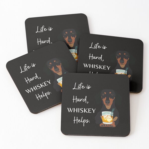 Item preview,   Life is Hard, Whiskey Helps Funny Dachshund Whiskey  designed and sold by scoutsunlimited.