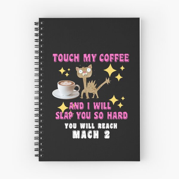 Item preview, TOUCH MY COFFEE AND I WILL SLAP YOU SO HARD designed and sold by starfishstuff.
