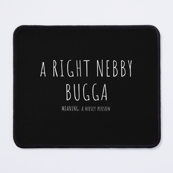 Item preview, Newcastle Slogans - Right Nebb Bugga designed and sold by ImagesDesigns.