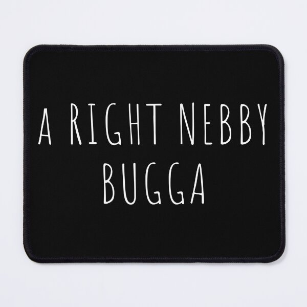 Item preview, Newcastle Slogans - a Right Nebby Bugga designed and sold by ImagesDesigns.