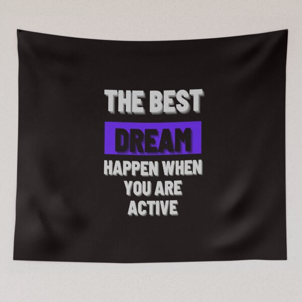 Item preview,  The Best Dream Happen When You Are Active designed and sold by Angelle55.