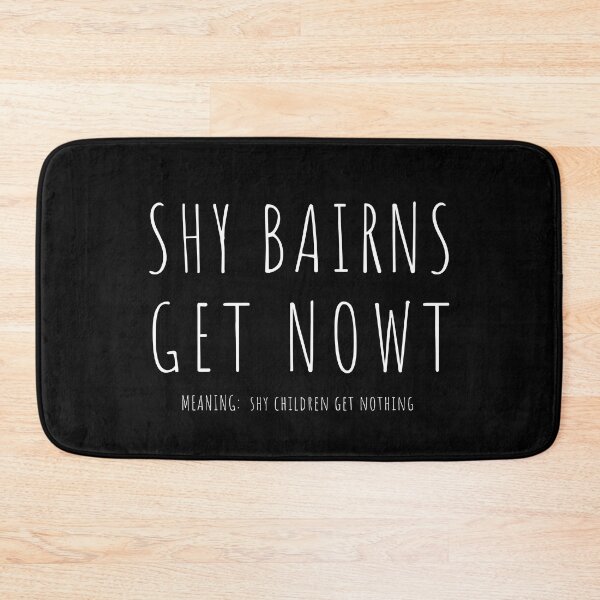 Item preview,  Newcastle Slogans - Shy Bairns Get Nowt designed and sold by ImagesDesigns.