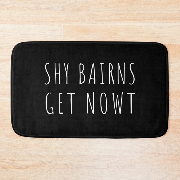 Item preview, Newcastle Slogans - Shy Bairns Get Nowt designed and sold by ImagesDesigns.