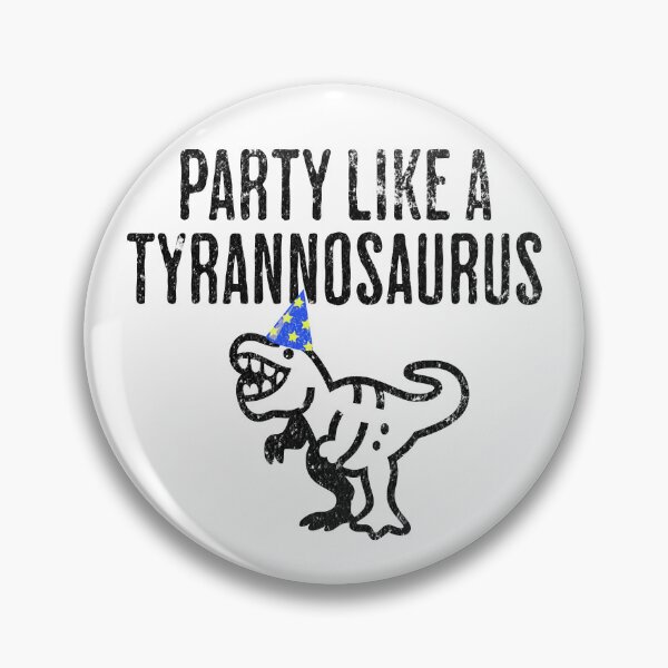 Item preview, Party Like A Tyrannosaurus - Humorous Dinosaur Fun designed and sold by AlanPhotoArt.