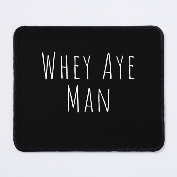 Item preview,  Newcastle Slogans - Why Aye Man designed and sold by ImagesDesigns.