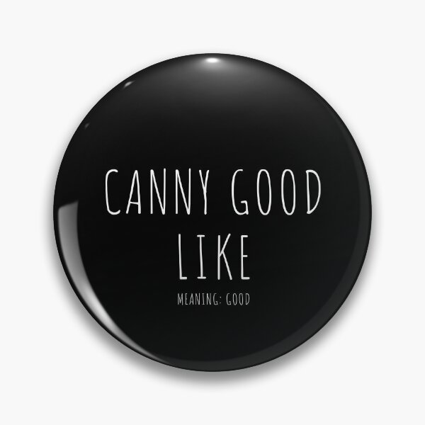 Item preview,  Newcastle Slogans - Canny Good Like designed and sold by ImagesDesigns.