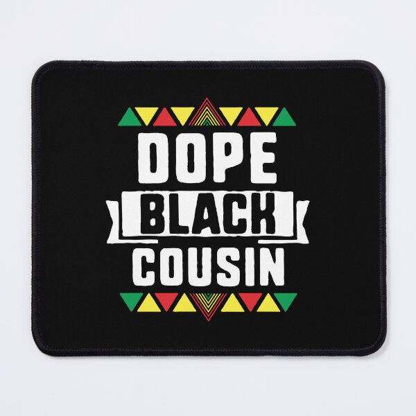Item preview, Dope Black Cousin African American Black History Month designed and sold by QueenOfPrint.