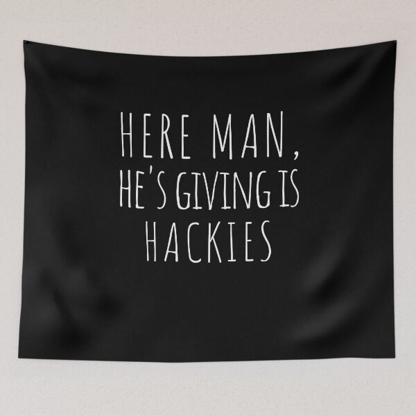 Item preview,  Newcastle Slogans - Here Man Hes Giving is Hackies designed and sold by ImagesDesigns.