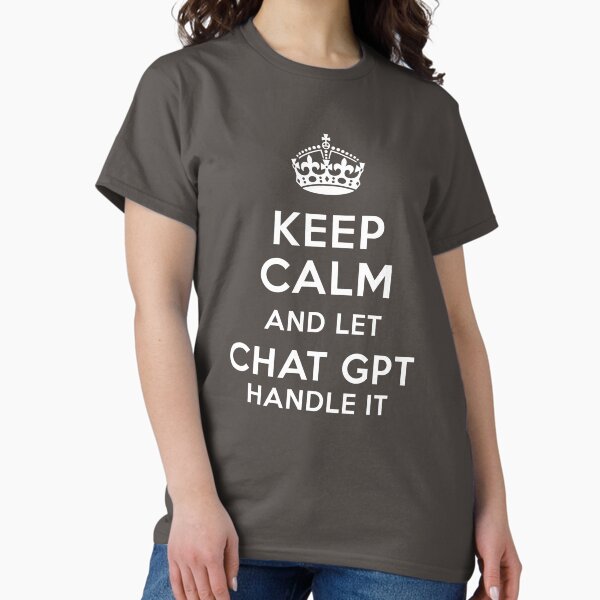 Item preview, Keep Calm and let Chat GPT handle it designed and sold by PulsePassion.