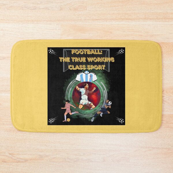 Item preview, Football: The True Working Class Sport Design designed and sold by CoyoteGifts.