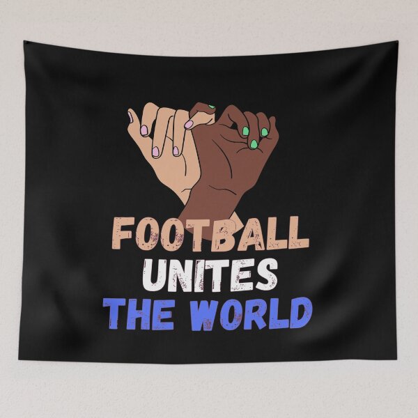 Item preview, football unites the world designed and sold by Sarahthelast.