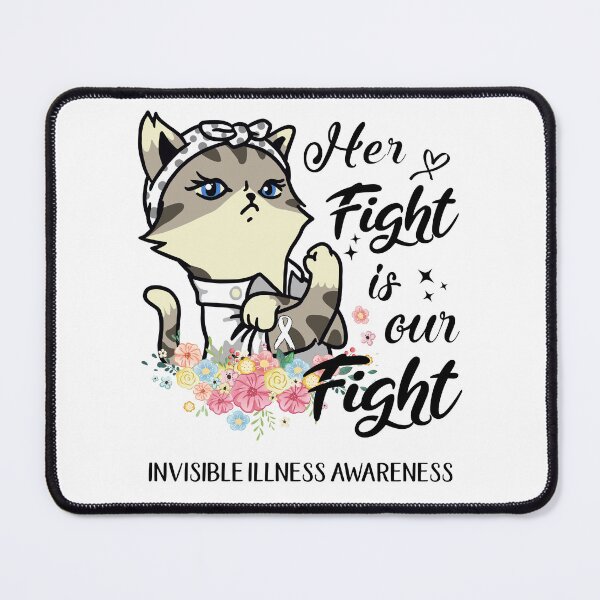 Item preview, Invisible Illness Awareness - Her Fight is our Fight designed and sold by RekaJoJo.