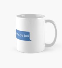 Taza oye, demonios, soy yo, ya boi