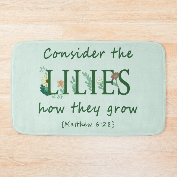 Item preview, Consider the Lilies-Encouraging Bible Verse designed and sold by MadeByMenough.