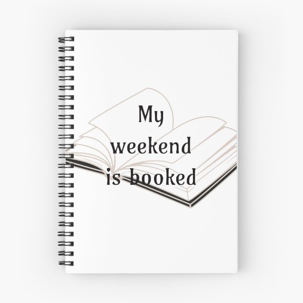 Item preview, My weekend is booked designed and sold by sabre Quell.