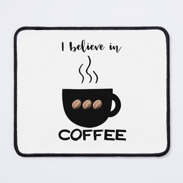 Item preview, I believe in coffee designed and sold by MagpieMuddles.