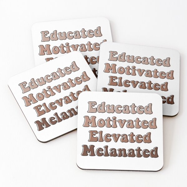 Item preview, Educated Motivated Elevated Melanated  designed and sold by Katherine Winner.