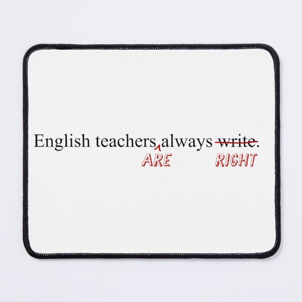 Item preview, English Teachers Always Write (Great for Teachers!) designed and sold by ArteTeoma.