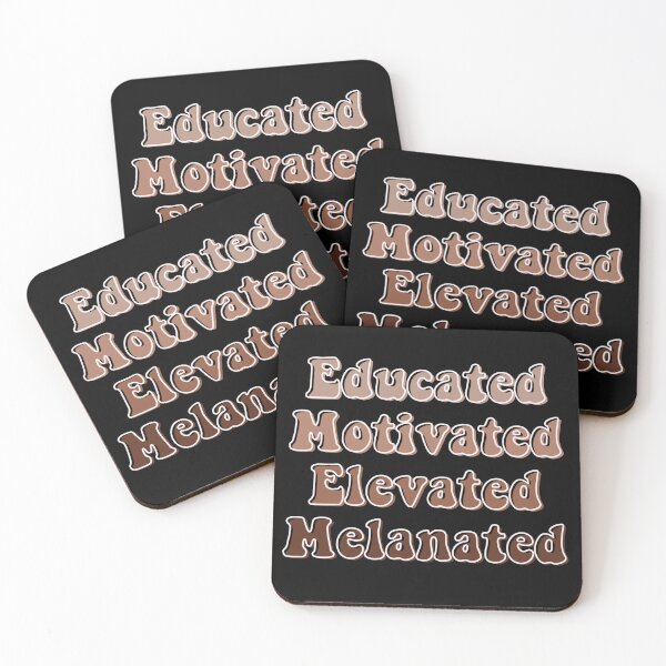 Item preview, Educated Motivated Elevated Melanated  designed and sold by Katherine Winner.