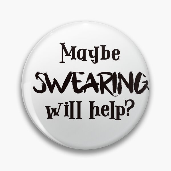 Item preview, Maybe swearing will help? designed and sold by MagpieMuddles.