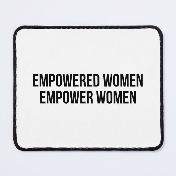 Item preview, Empowered Women Empower Women designed and sold by maniacfitness.