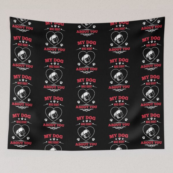 Item preview, My Dog Was Right About You  designed and sold by FanityPrints.