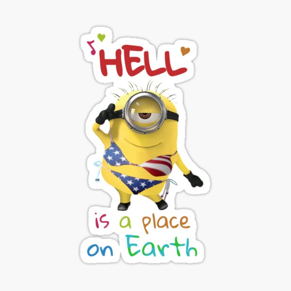 Vista previa del artículo con la obra «El infierno es un lugar en la Tierra minion bikini», diseñado y vendido por LasagnaSonic.