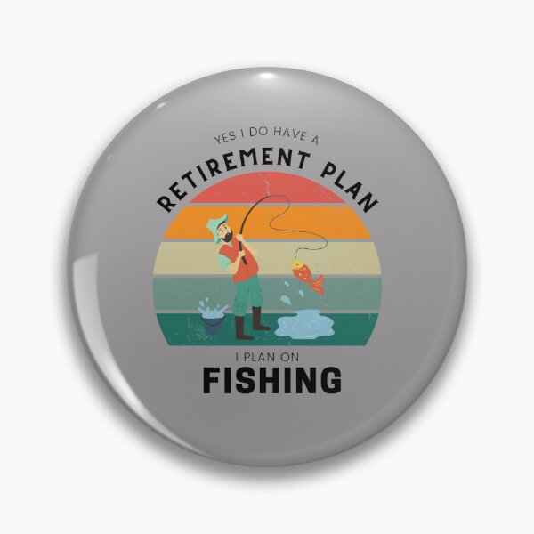 Artikelvorschau, Yes I Do Have a Retirement Plan I Plan on Fishing Retro entworfen und verkauft von Real-World-Tees.