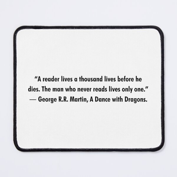 Item preview, Book quotes, George R.R. Martin, A Dance with Dragons designed and sold by Gwendesigns.