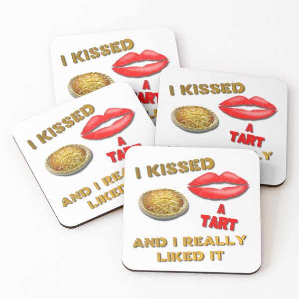 Item preview, I Kissed a Tart and I Really Liked It designed and sold by MarkUK97.