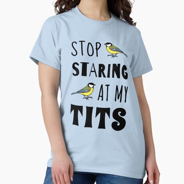 Item preview, Stop Staring At My Tits Bird designed and sold by BinChickenBaby.