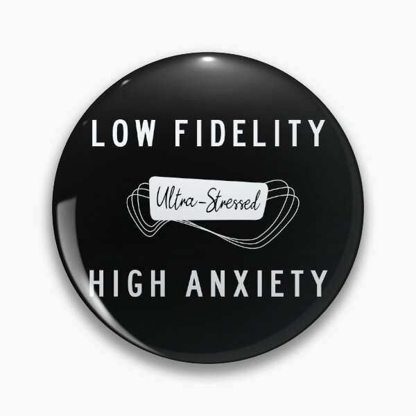 Item preview, Low Fidelity High Anxiety Black White 60s Music Parody Slogan designed and sold by JessicaAmber.