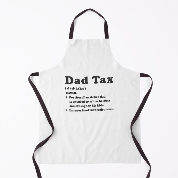 Item preview, Dad Tax Funny Dad Gifts designed and sold by TonySpencer.