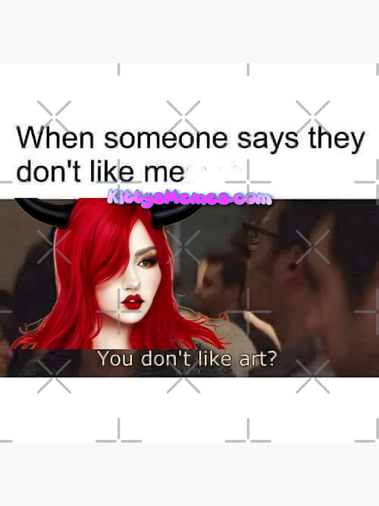 Thumbnail 3 of 3, Sticker, Kitty's Memes "you don't like art?" designed and sold by KittyKimiko.