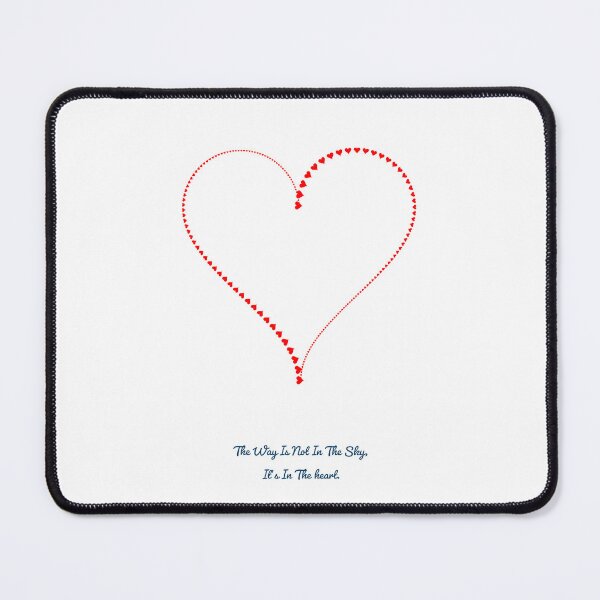 Item preview, The Way Is Not In The Sky, It's In The Heart. designed and sold by Blaze111.