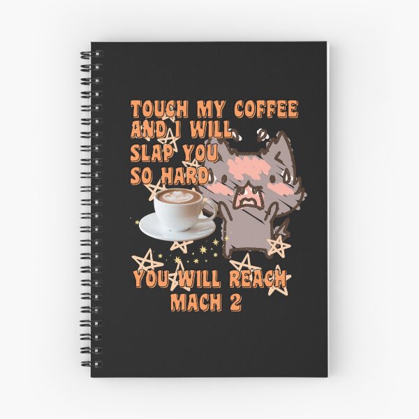 Item preview,   TOUCH MY COFFEE  I WILL SLAP YOU SO HARD designed and sold by starfishstuff.