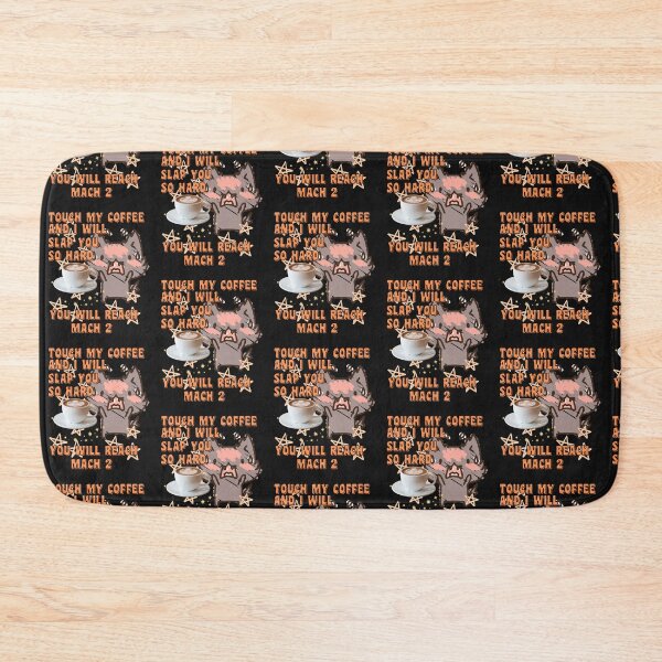 Item preview,   TOUCH MY COFFEE  I WILL SLAP YOU SO HARD designed and sold by starfishstuff.