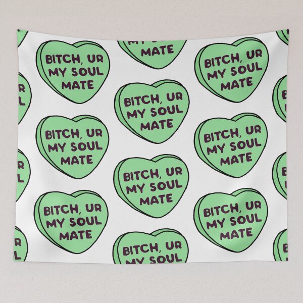 Item preview, B!tch your my soulmate  designed and sold by Artistkhg.