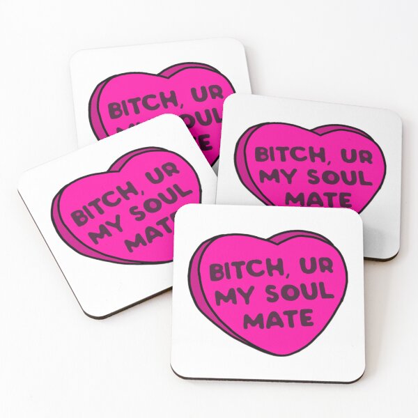 Item preview, B!tch your my soulmate  designed and sold by Artistkhg.