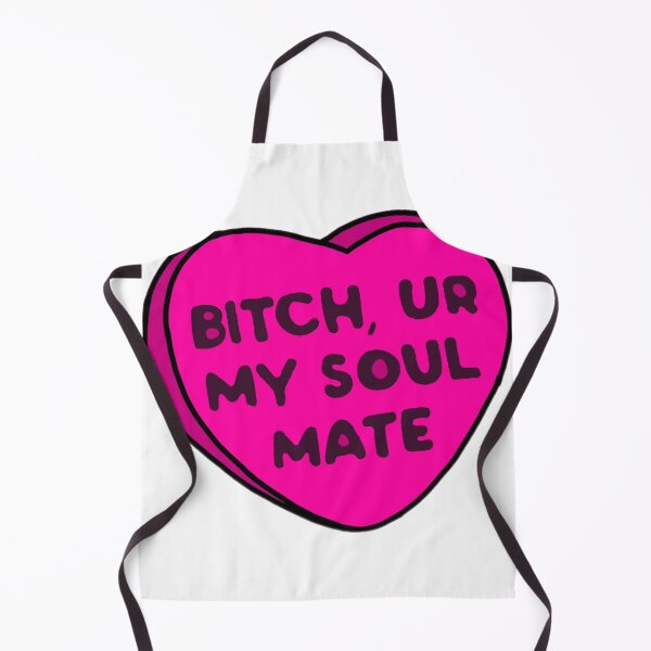 Item preview, B!tch your my soulmate  designed and sold by Artistkhg.