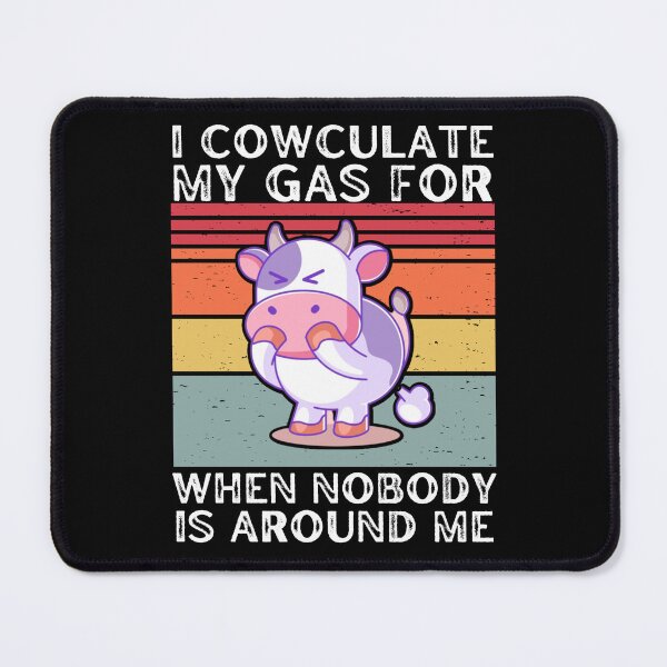Item preview, Black version of I calculate my GAS for when nobody is around me - Funny cow jokes designed and sold by FarmsteadAcers.