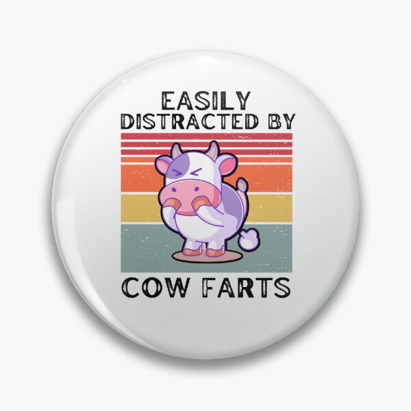Item preview, Easily distracted by smelly cow farts designed and sold by FarmsteadAcers.