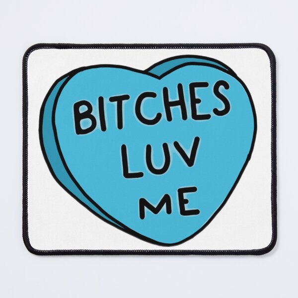 Item preview, B*tchs luv me, Valentine's candy heart designed and sold by Artistkhg.