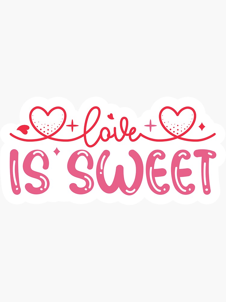 Love Is Sweet Sticker, Valentine Sticker, Valentine's Day Stickers, Valentine  Stickers, Happy Valentine Stickers, Happy Valentines Day Stickers  Sticker for Sale by mahsanart